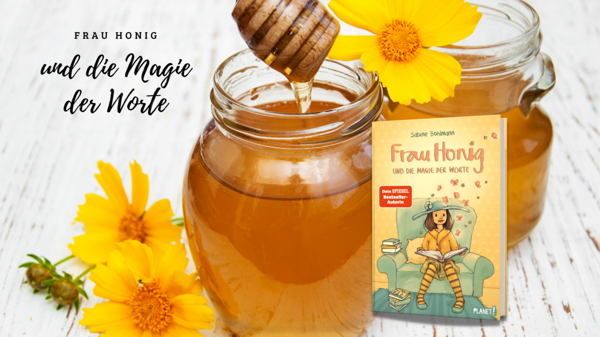 Frau Honig Kinderbuch "Frau Honig udn die Magie der Worte" von Sabine Bohlmann