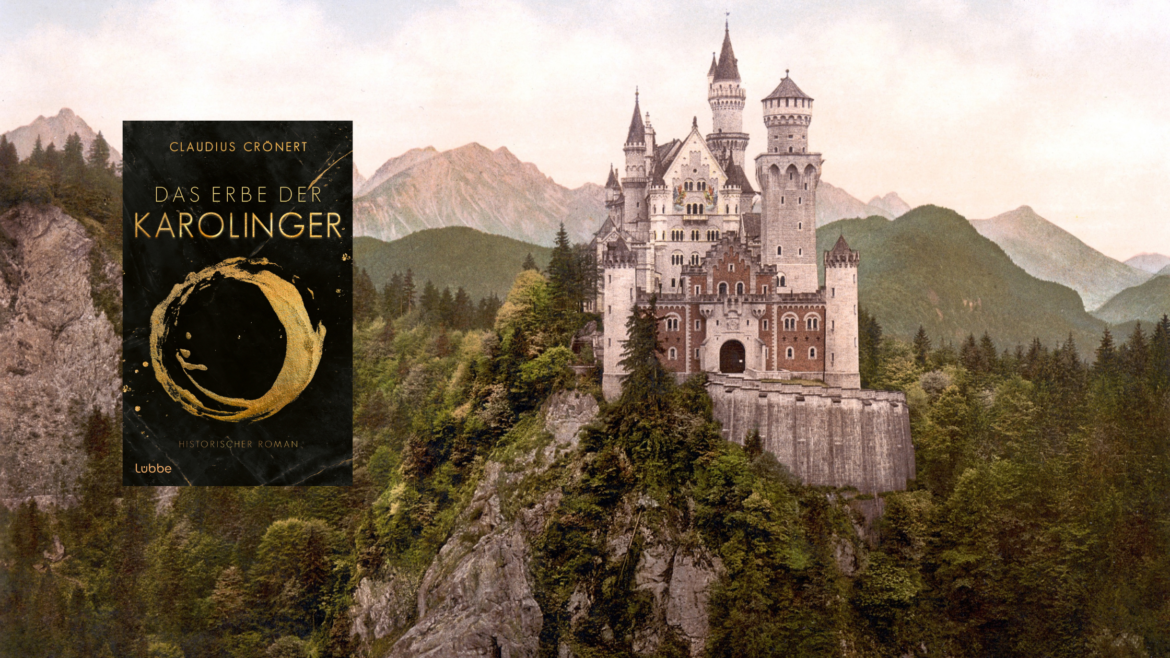 Burg im Hintergrund und im Vordergrund das Buchcover von "Das Erbe der Karolinger"