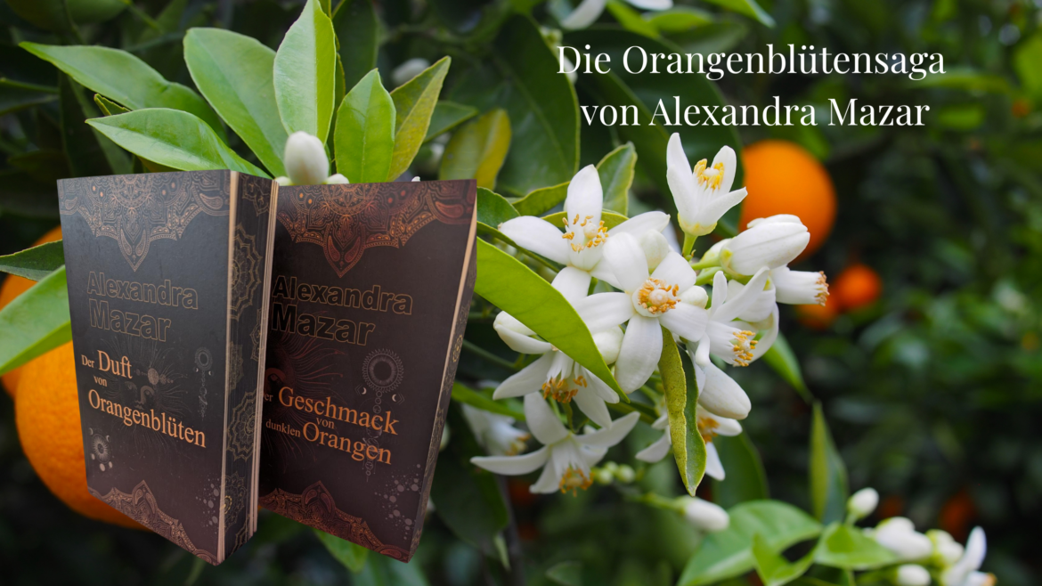 Die Orangenblütensaga von Alexandra Mazar
