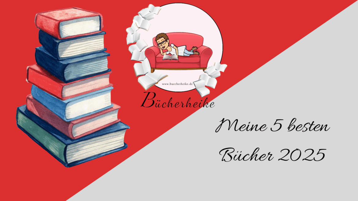 Blogbild mit einem Bücherstapel und dem Bloglogo zum Thema "Meine 5 besten Bücher 2025"